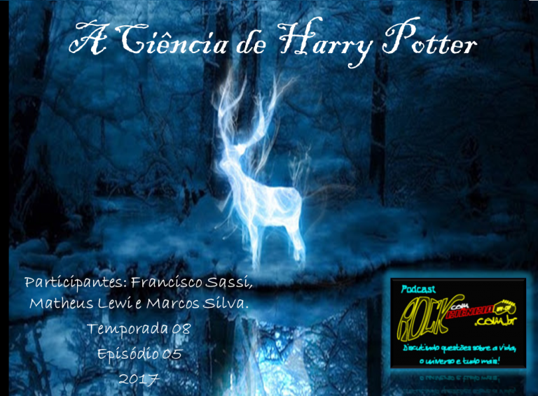 A Ciência de Harry Potter (S08E06)