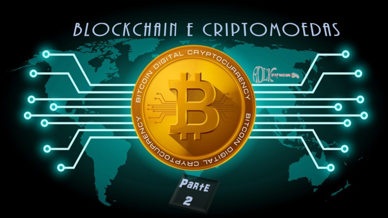 Blockchain e Criptomoedas parte 2 (S09E21)