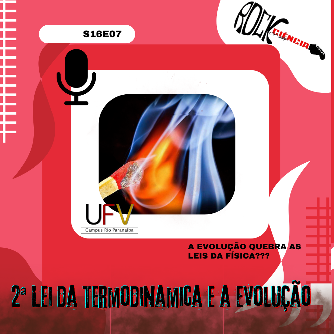 A 2ª Lei da termodinâmica e a evolução (S16E07)